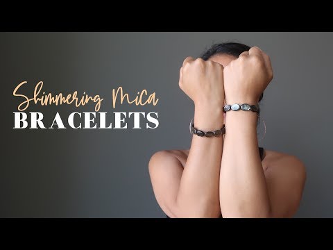 video on shimmering mica bracelets