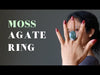 moss agate ring video
