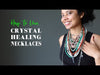video about how to use crystal healing necklace